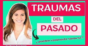 💚💡TRAUMAS del Pasado: ¿Pueden Realmente SANARSE? 🤔 | Dra. Marian ROJAS ESTAPÉ