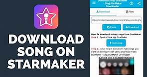 Starmaker Karaoke App: How to Download Song on Starmaker App?