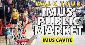 Watch Now Imus Public Market | Walk Tour Imus Cavite Philippines