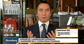 Melco CEO Lawrence Ho's Japan Aspirations