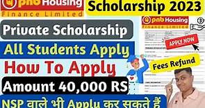 PNB Housing Finance Protsahan Scholarship 2023-24 Apply💥| Amount 40,000 RS🤑|Private Scholarship 2023