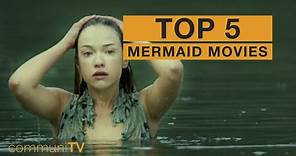TOP 5: Mermaid Movies [Live Action]