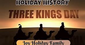 Three Kings Day - Holiday History