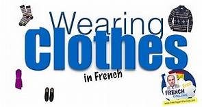 3 French verbs about Wearing