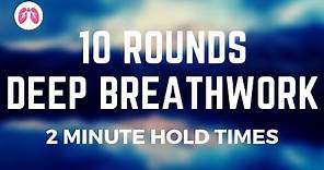 Deep Breathing Exercises w/ Breath Holds | 10 Rounds | TAKE A DEEP BREATH