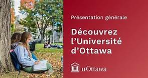 Découvrez l'Université d'Ottawa | Présentation générale 2023