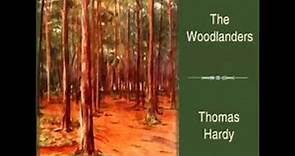 The Woodlanders (version 2) (FULL Audiobook)