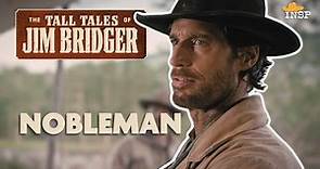 The Tall Tales of Jim Bridger | Nobleman | Exclusive Clip | Rib Hillis