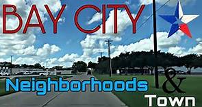 Bay City, Texas - Neighborhoods and The Town