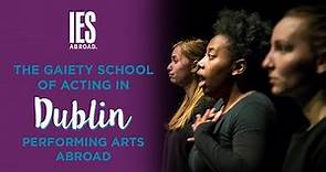 DUBLIN | Study Abroad | Performing Arts Abroad at the Gaiety School of Acting