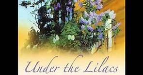 Under the Lilacs by Louisa May ALCOTT read by Various Part 1/2 | Full Audio Book