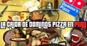 LA CAIDA DE DOMINOS PIZZA EN PERU 🍕 🇵🇪 | Una 🪳 acabo con una franquicia...
