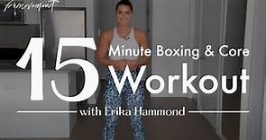 15 minute Boxing & Core Workout with Erika Hammond