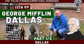 George Mifflin Dallas (Part 1)- DALLAS