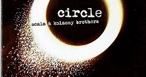 Scala & Kolacny Brothers - Circle