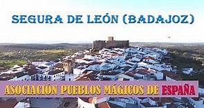 Segura de León (Badajoz) y Asociación de los Pueblos Mágicos de España