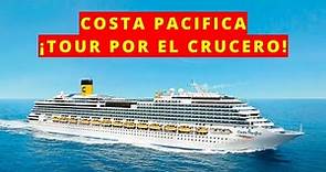 Descubre TODO lo que el crucero COSTA PACIFICA tiene para ofrecer | Tour 2024 | Costa Cruceros