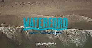 Visit Waterford: ‘Where Ireland Begins’