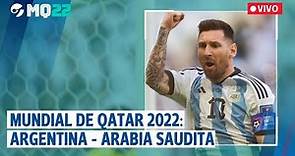 EN VIVO | MUNDIAL de QATAR 2022: ARGENTINA vs. ARABIA SAUDITA