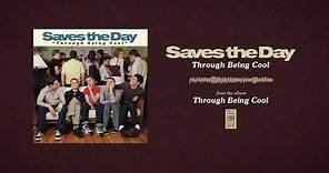 Saves The Day "Through Being Cool"