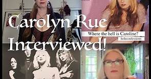 Carolyn Rue Interviewed!