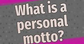 What is a personal motto?