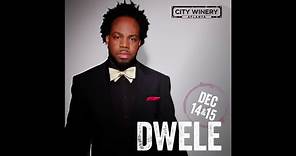 Dwele - ATLANTA • CITY WINERY!! To All of Our People in...