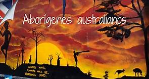 Aborígenes australianos: toda la verdad sobre su historia y cultura