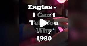 Eagles - I Can't Tell You Why 1980. Album: Eagles Live.#eaglesicanttellyouwhy #music70s80s90s #music80s #lyrics #videolyric #letrasdecanciones #letras #romantic #retro #dedicarcanciones #dedicarvideos♥️ #rock #icanttellyouwhy