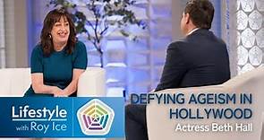 Beth Hall on Breaking Barriers: Defying Ageism in Hollywood | Lifestyle with Roy Ice #shortclip