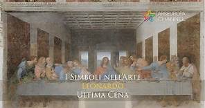 Simbologia dell'Ultima Cena - Leonardo da Vinci - I SIMBOLI NELL'ARTE