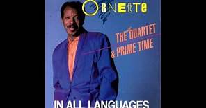Ornette Coleman, The Original Quartet & Prime Time-In All Languages (Full Album)