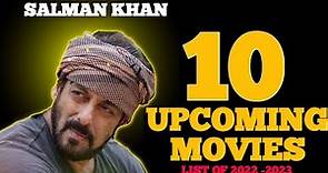 10 Salman Khan Upcoming Movies 2022-2023|| Salman Khan Upcoming movies list 2022