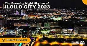 ILOILO CITY 2023: The Glimpse to the Booming Night Skyline
