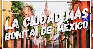 San Miguel de Allende, La ciudad más bella, la más bonita de todo México