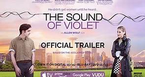 The Sound of Violet (Official Trailer)