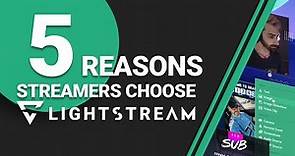 5 Reasons Why Streamers Choose Lightstream Studio