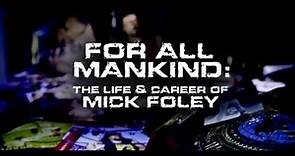 WWE Home Video - The Life and Career of Mick Foley - For All Mankind - Sous-Titres Français (2013)