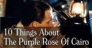 10 Things About The Purple Rose Of Cairo (1985) - Woody Allen, Mia Farrow, Jeff Daniels,