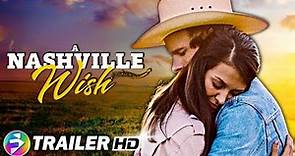 A NASHVILLE WISH (2024) Trailer | Romance Drama | Maxfield Camp, Kaileigh Bullard
