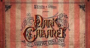 Dark Cabaret ~ Show Online