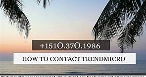 How to contact TrendMicro-151O-(37O)-1986