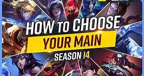 How to Choose Your MAIN Champion in Season 14! - Beginner's League of Legends Guide