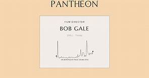 Bob Gale Biography | Pantheon