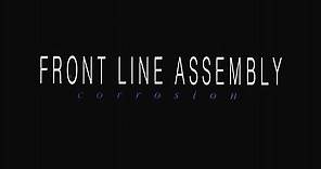 Front Line Assembly - Corrosion