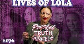 LIVES OF LOLA ft. Actor Lola Glaudini | Powerful Truth Angels | EP 177