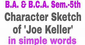Character Sketch of 'Joe Keller' in "All My Sons | Joe Keller's Character in Simple Words