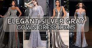 ELEGANT STUNNING SILVER GRAY GREY GOWN DRESS DESIGN IDEAS | PICTURESistic