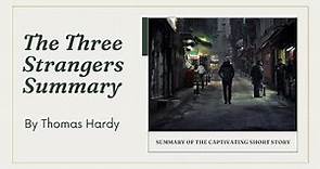The Three Strangers Summary | Thomas Hardy