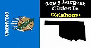 Top 5 Biggest Cities In Oklahoma | Population & Metro | 1900-2020